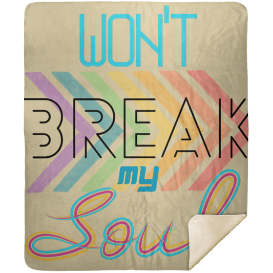 Won't Break My Soul Premium Mink Sherpa Blanket