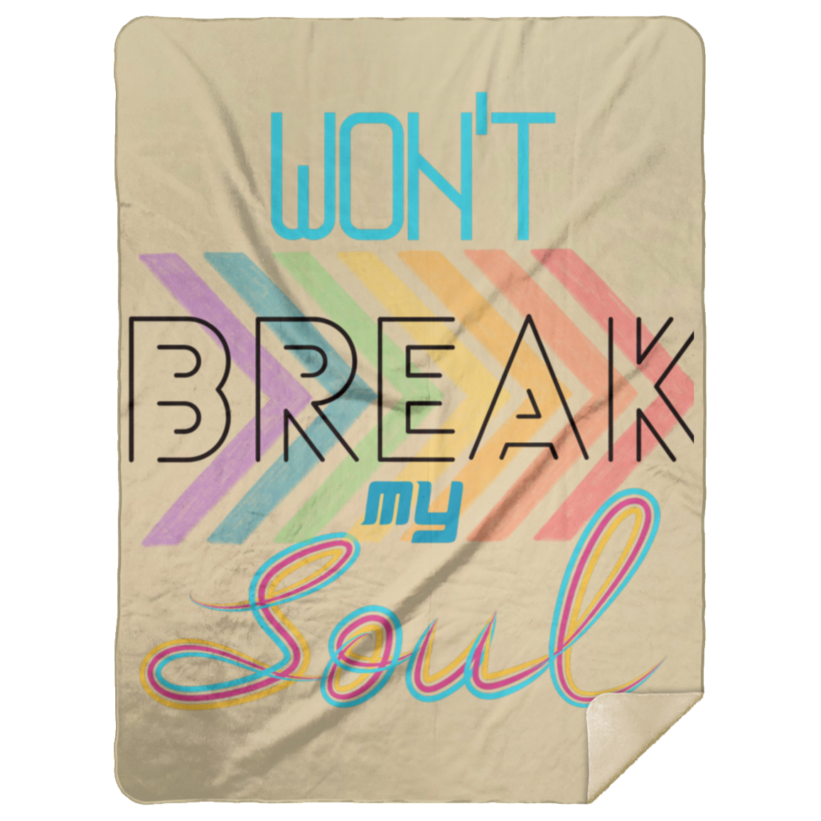 Won't Break My Soul Premium Mink Sherpa Blanket