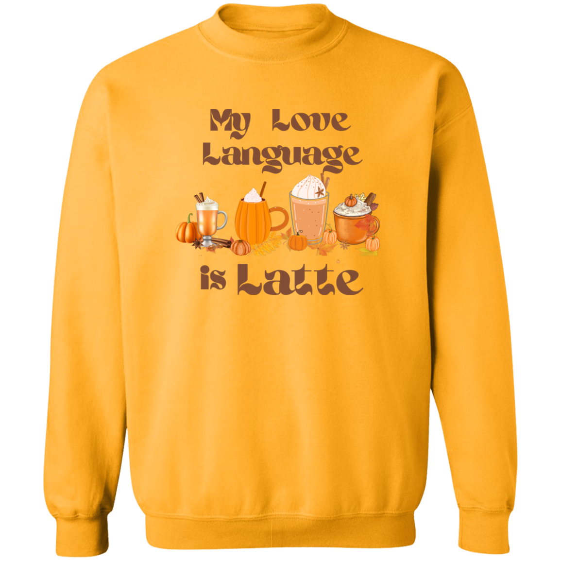 My Love Language Latte Sweatshirt