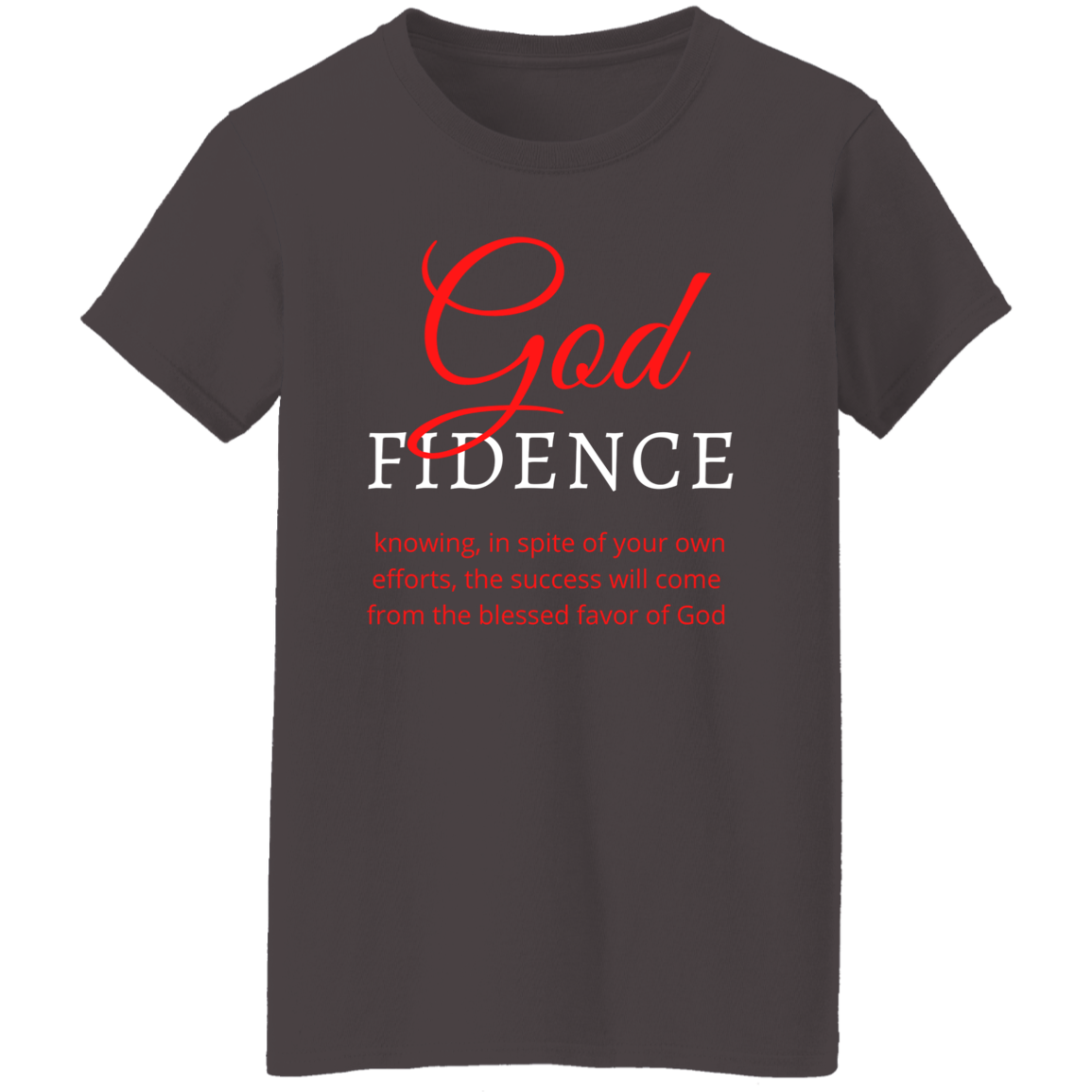 God-fidence2 Ladies' 5.3 oz. T-Shirt