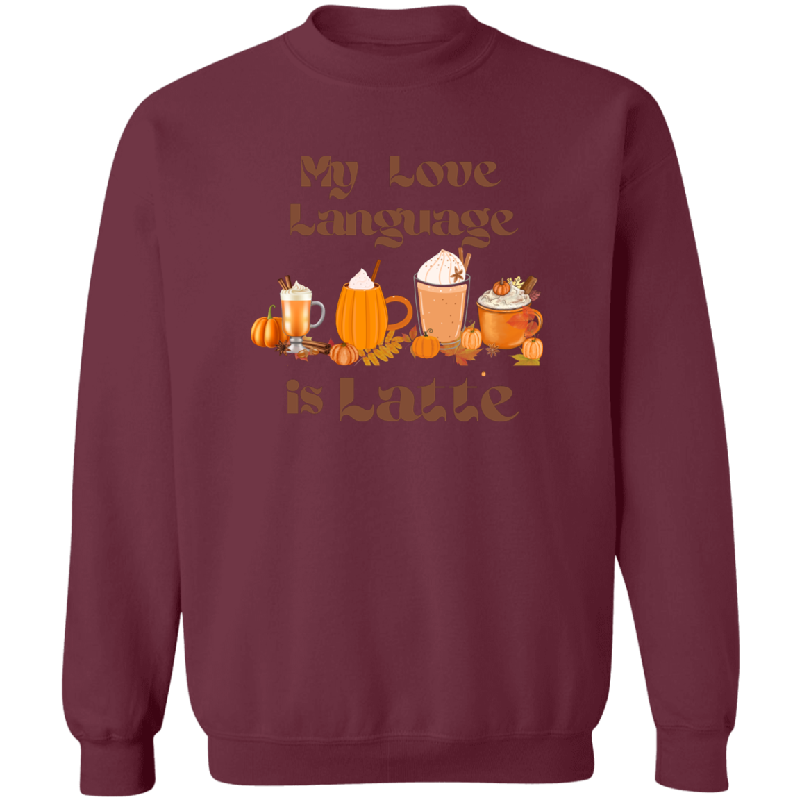 My Love Language Latte Sweatshirt