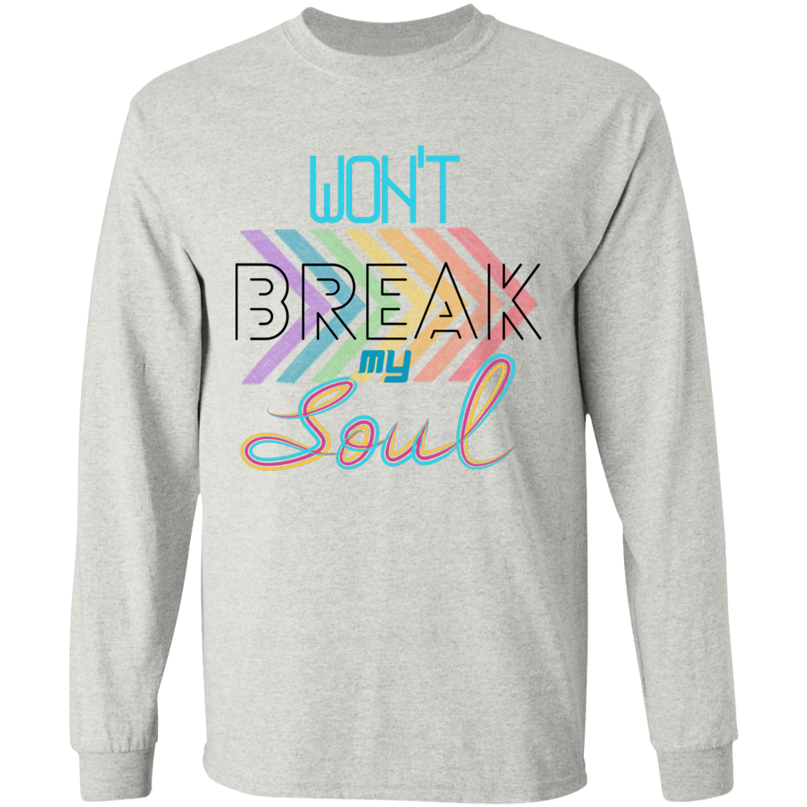 Won't Break My Soul Tees