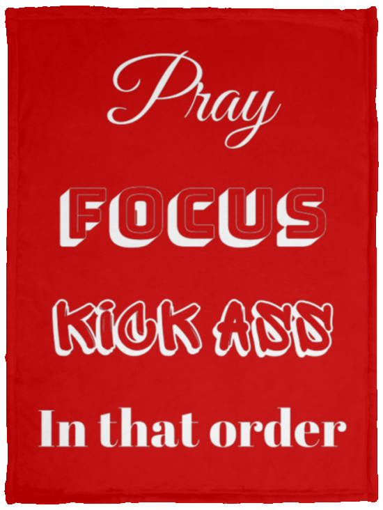 Pray, Focus, Kick Ass Cozy Plush Fleece Blanket - 30x40