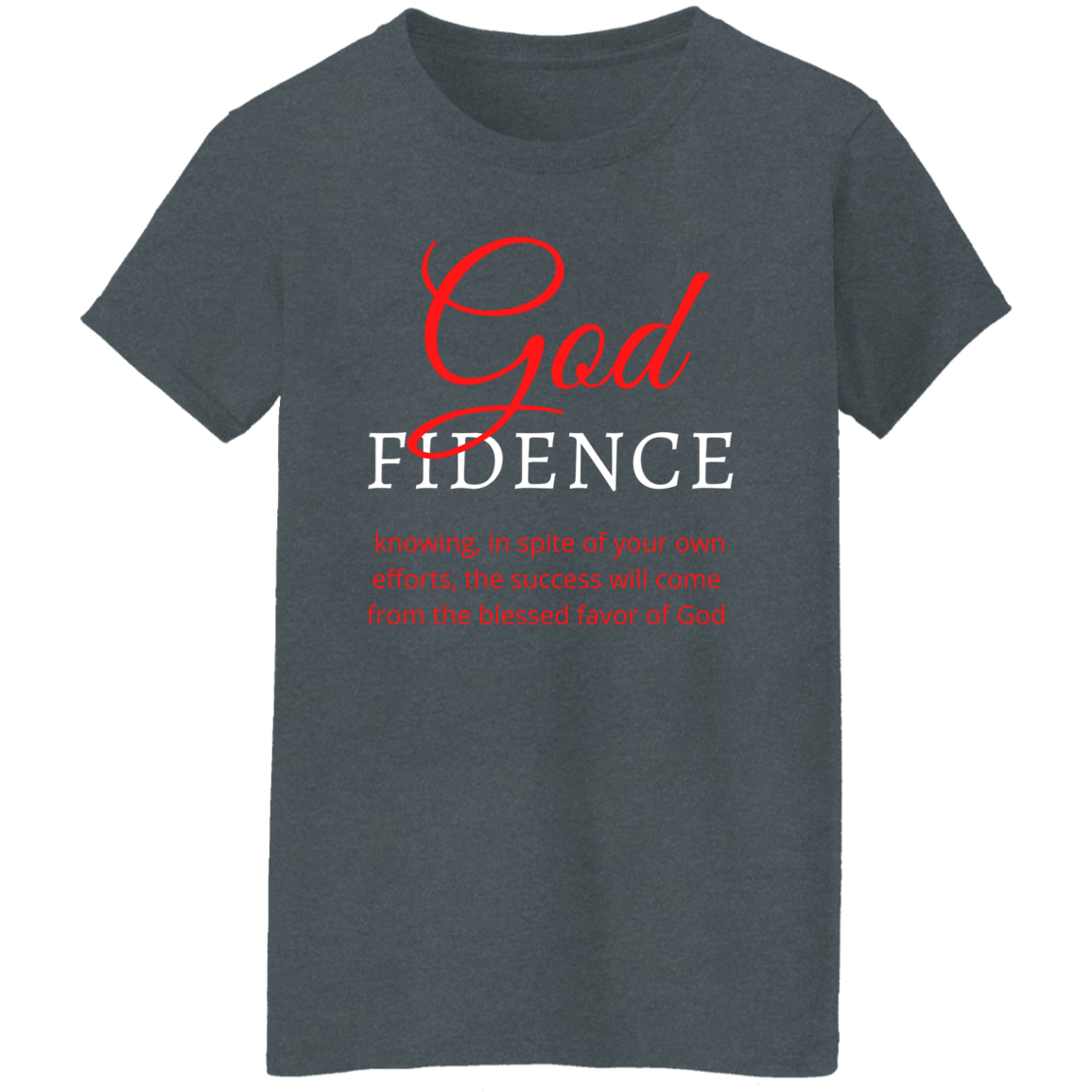 God-fidence2 Ladies' 5.3 oz. T-Shirt