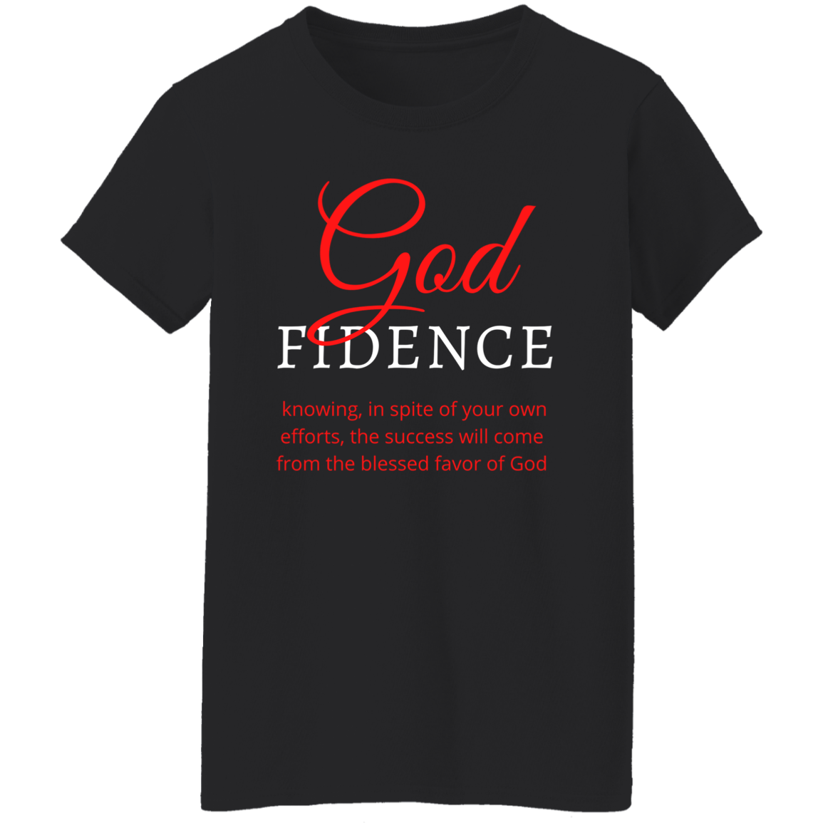 God-fidence2 Ladies' 5.3 oz. T-Shirt