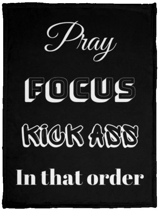 Pray, Focus, Kick Ass Cozy Plush Fleece Blanket - 30x40