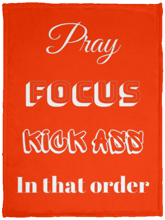 Pray, Focus, Kick Ass Cozy Plush Fleece Blanket - 30x40