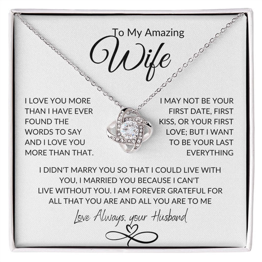 Amazing Wife I Love You More Love Knot