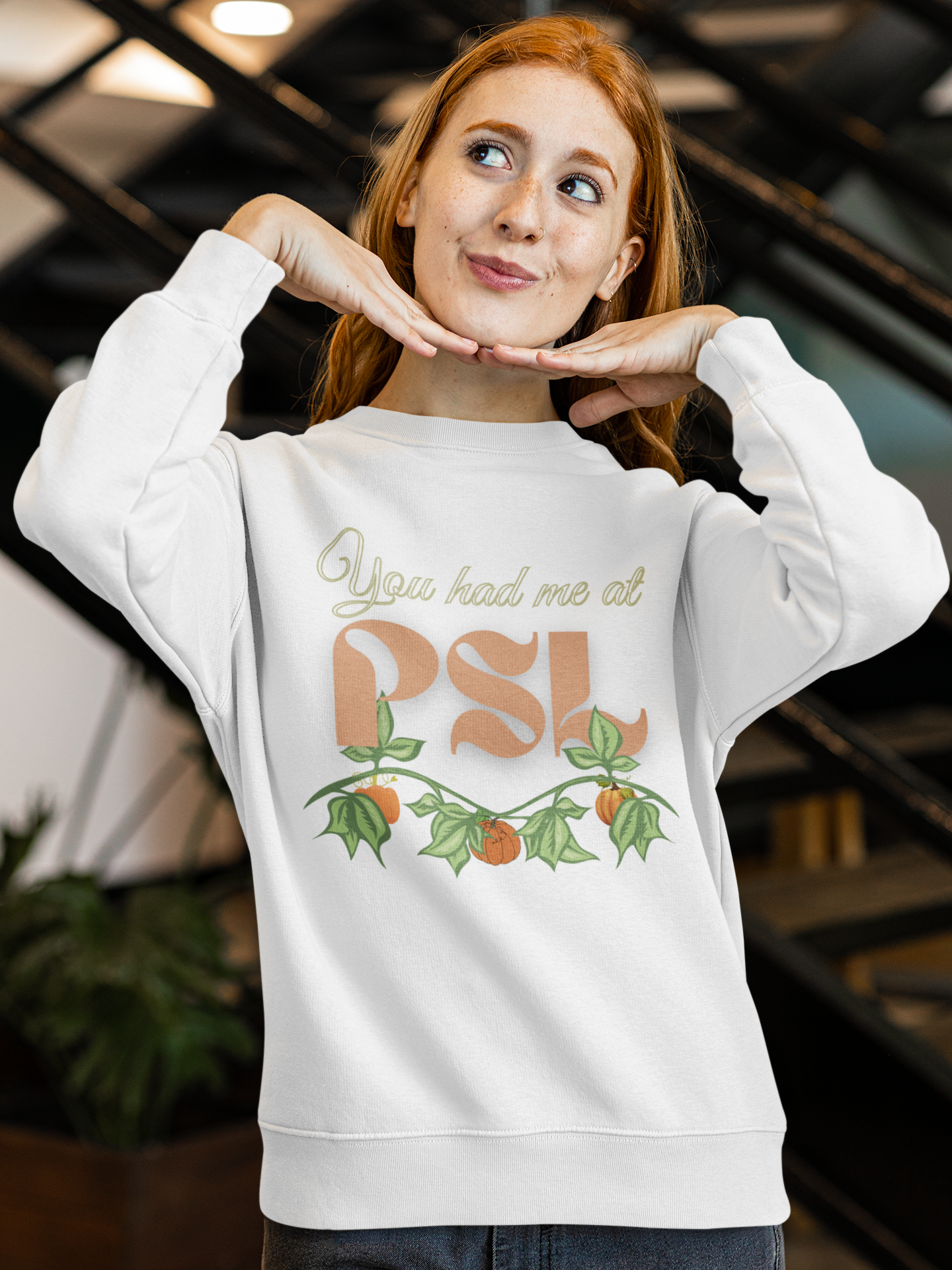 You Had Me at PSL Sweatshirt